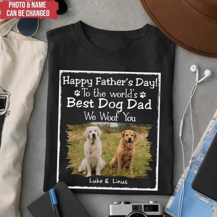 Best Dog Dad We Woof You - Personalized T-Shirt, Gift For Dog Lover - TS1217