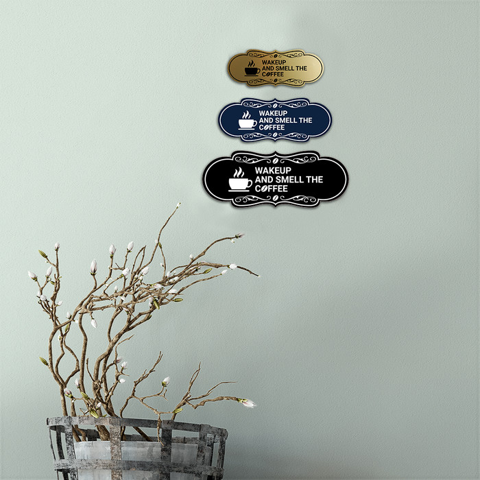 Designer Wake up and smell the coffee Wall or Door Sign