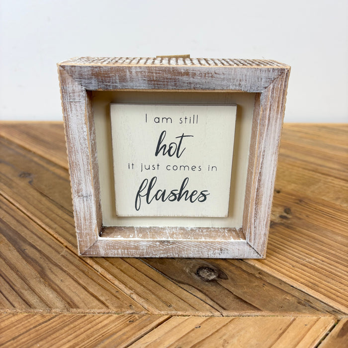 “I am still…” Wood Framed Sign