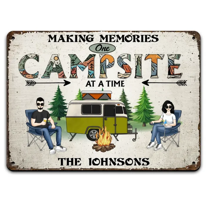 Making Memories One Campsite At A Time - Personalized Metal Sign, Camping Gift For Camping Lovers - MTS778