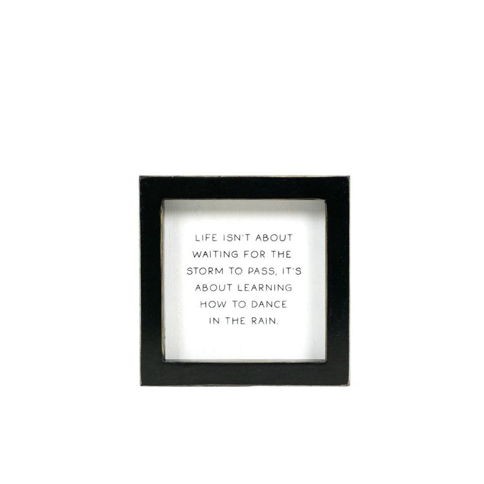 Life isn't about waiting for the...