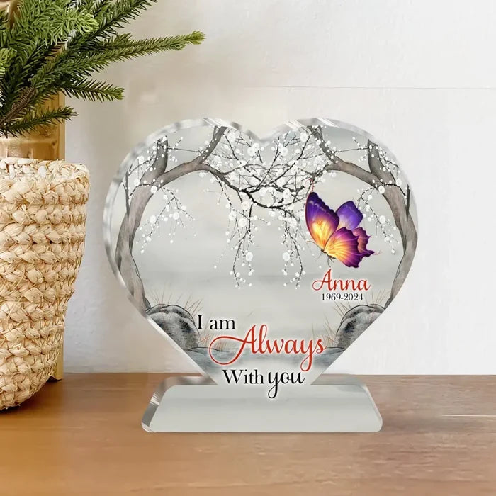 We Are Always With You Heart - Personalized Heart Acrylic Plaque, Memorial Gift - AP41